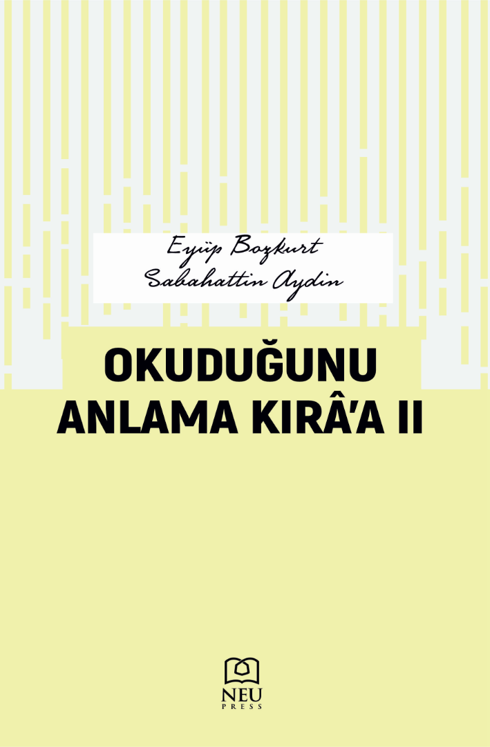 OKUDUĞUNU ANLAMA KIRÂ’A II