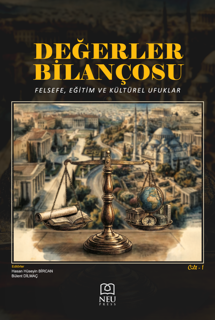 Değerler Bilançosu: Felsefe, Eğitim ve Kültürel Ufuklar Cilt - 1