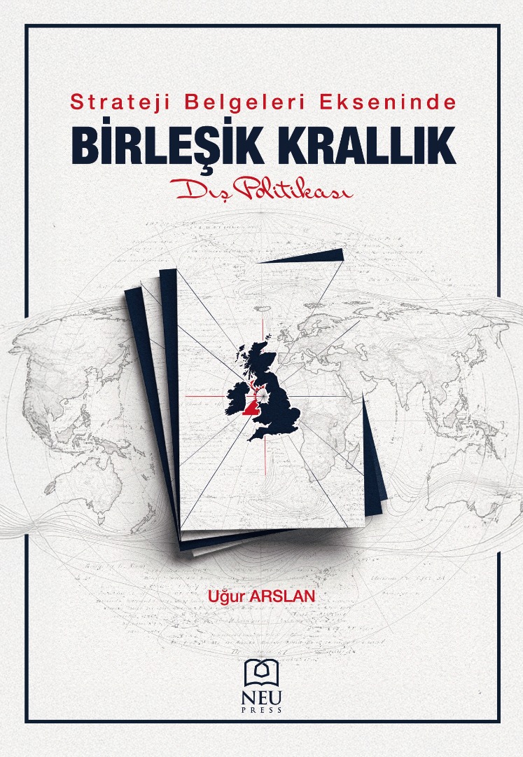 Strateji Belgeleri Ekseninde Birleşik Krallık Dış Politikası