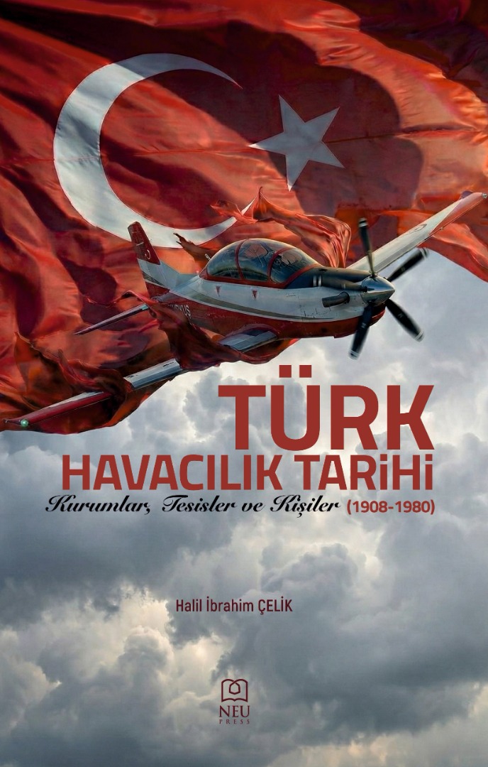 Türk Havacılık Tarihi (1908-1980) - Kurumlar, Tesisler, Kişiler