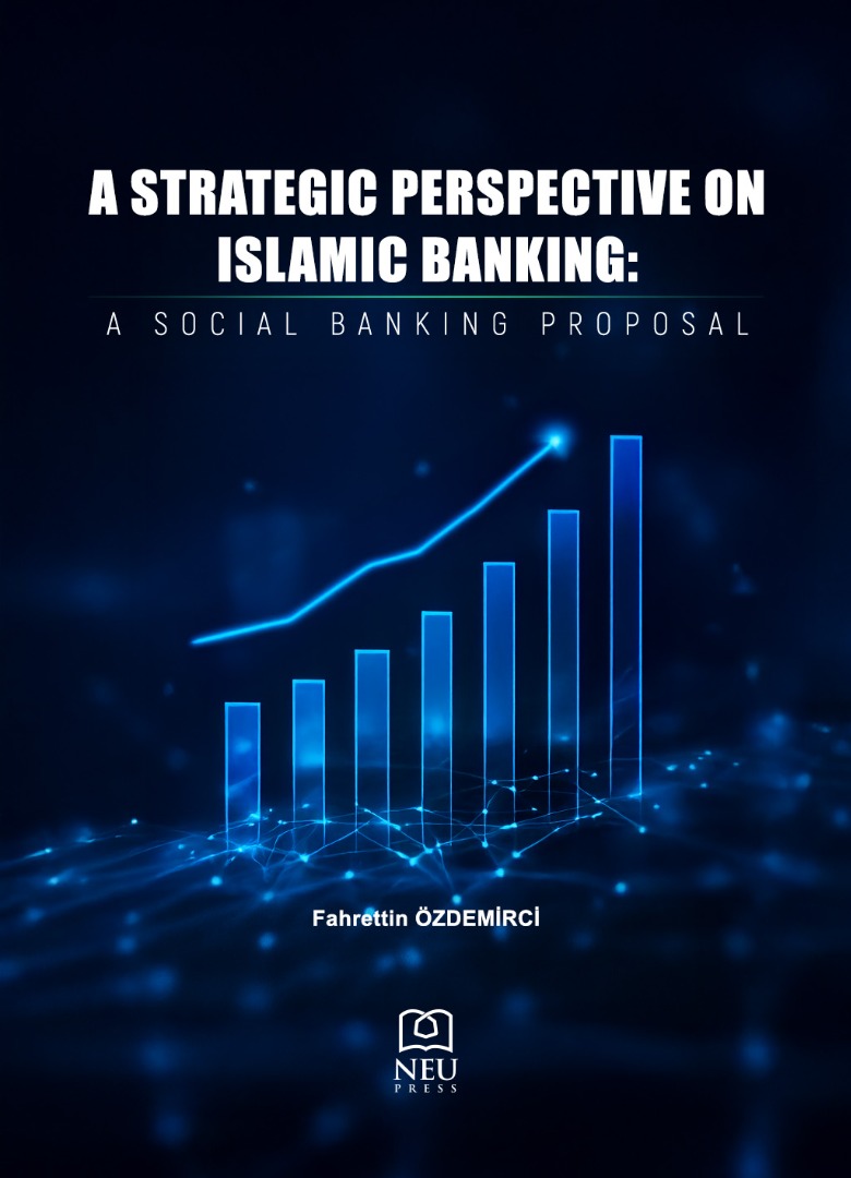 A Strategic Perspective On Islamic Banking a Social Banking Proposal