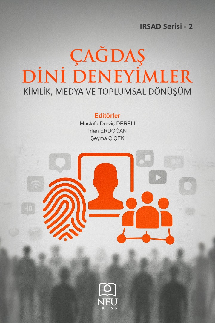 Çağdaş Dini Deneyimler: Kimlik, Medya ve Toplumsal Dönüşüm