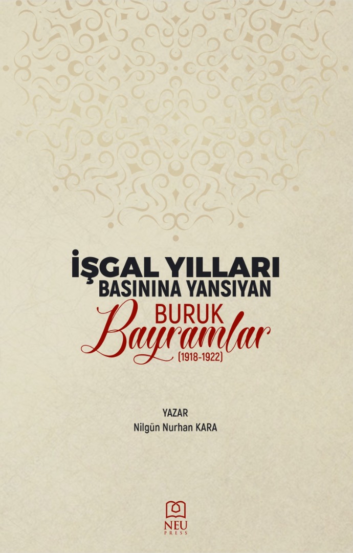 İşgal Yılları Basınına Yansıyan Buruk Bayramlar (1918-1922)