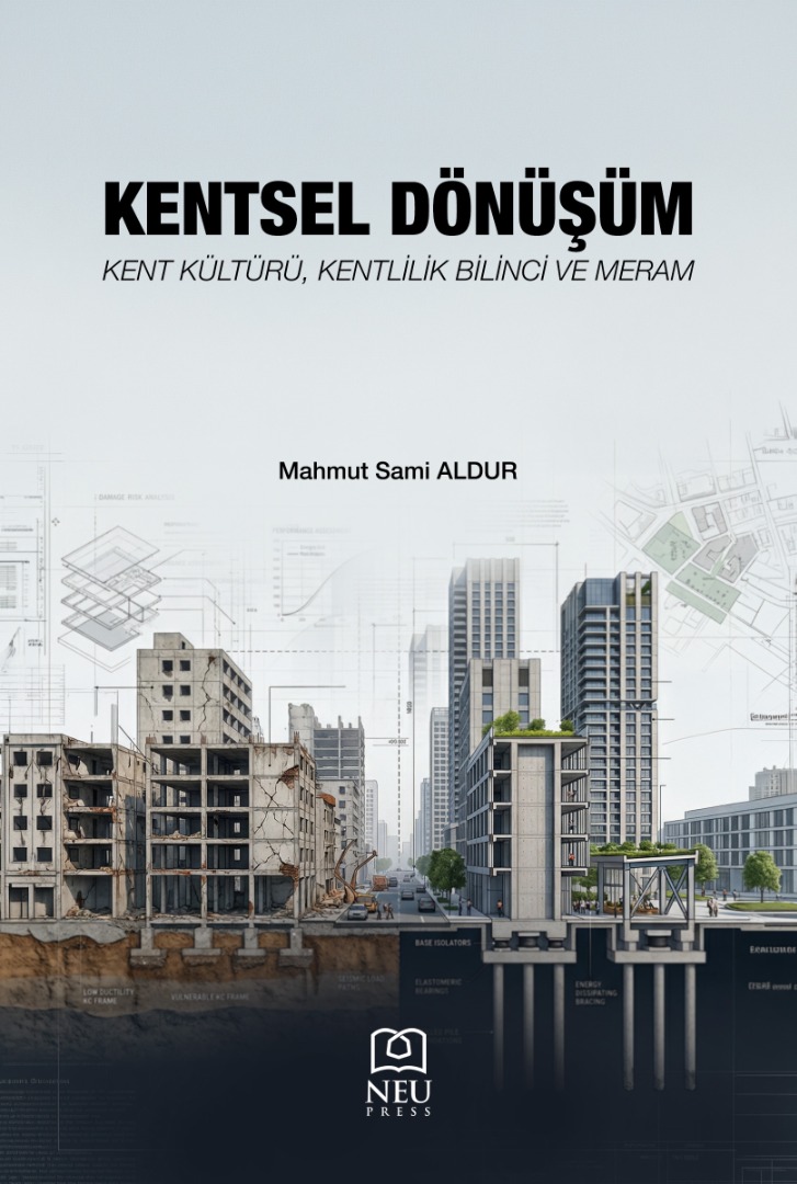 Kentsel Dönüşüm: Kent Kültürü, Kentlilik Bilinci ve Meram