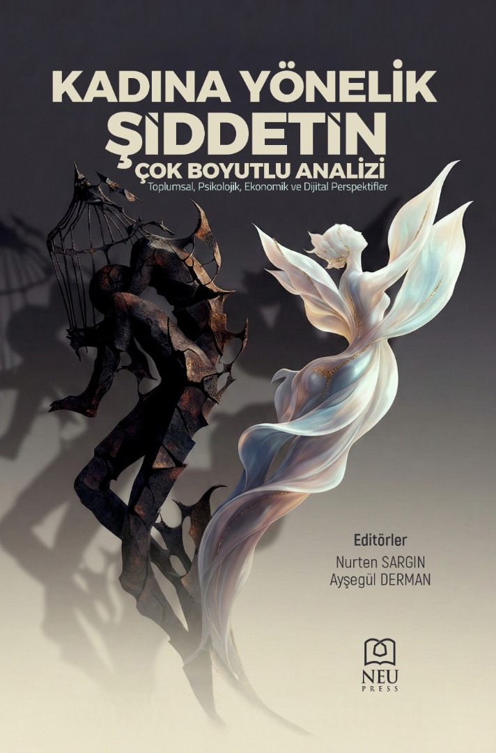 Kadına Yönelik Şiddetin Çok Boyutlu Analizi Toplumsal, Psikolojik, Ekonomik ve Dijital Perspektifleri