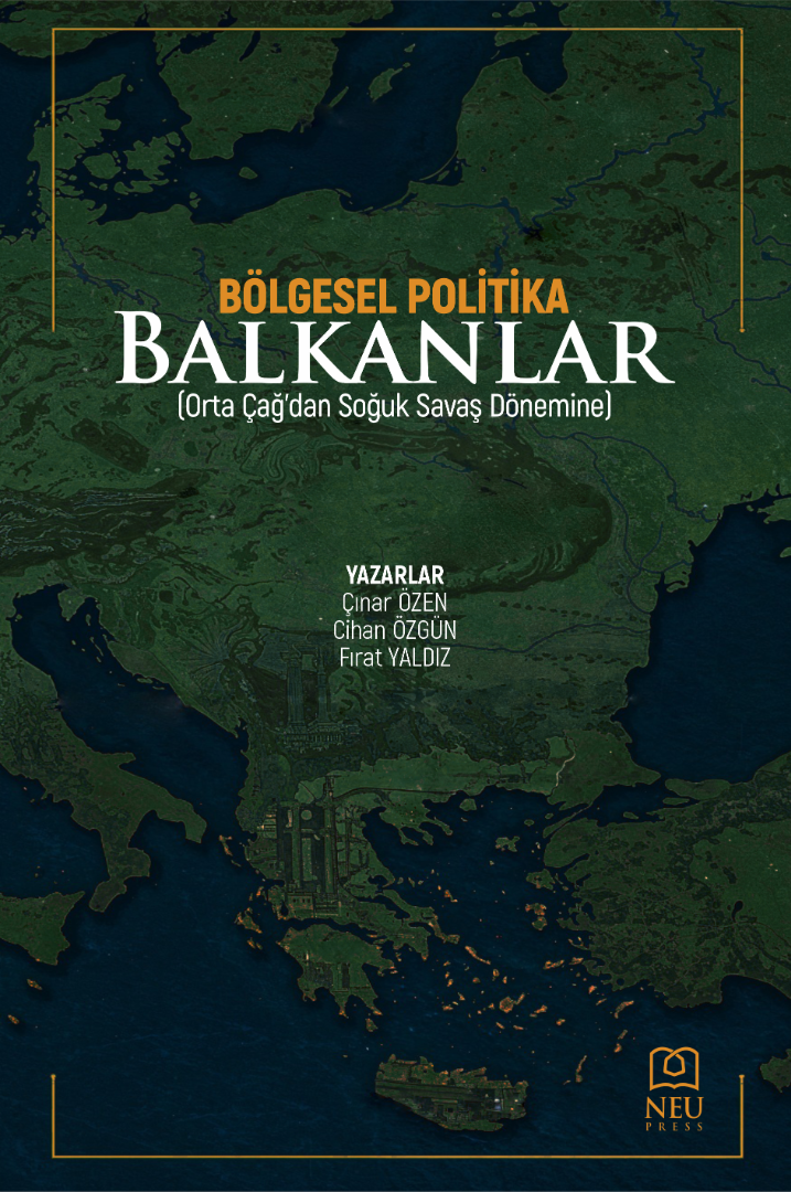 BÖLGESEL POLİTİKA BALKANLAR (Orta Çağ’dan Soğuk Savaş Dönemine)