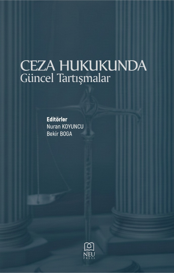 Ceza Hukukunda Güncel Tartışmalar